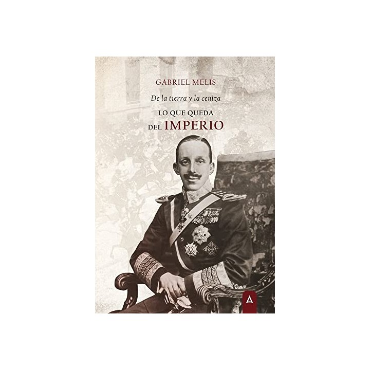 De la tierra y la ceniza. Lo que queda del imperio